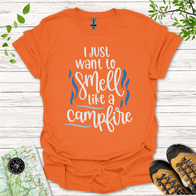 I Just Want To Smell Like A Campfire T-Shirt