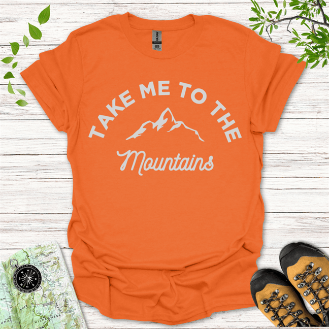 Take Me To The Mountains T-Shirt