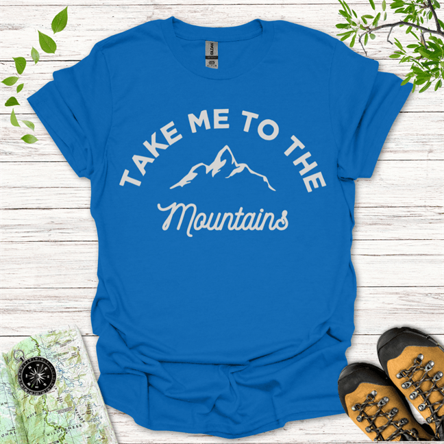 Take Me To The Mountains T-Shirt