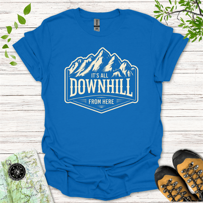 It's All Downhill From Here T-Shirt