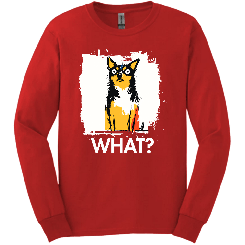 Chihuahua - What Dog Long Sleeve Tee - Red
