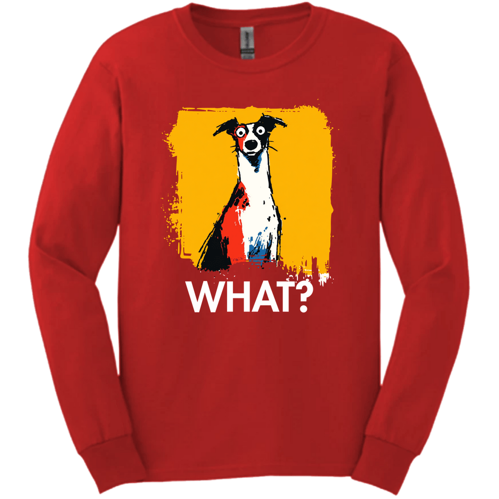 Italian Greyhound - What Dog Long Sleeve Tee - Red