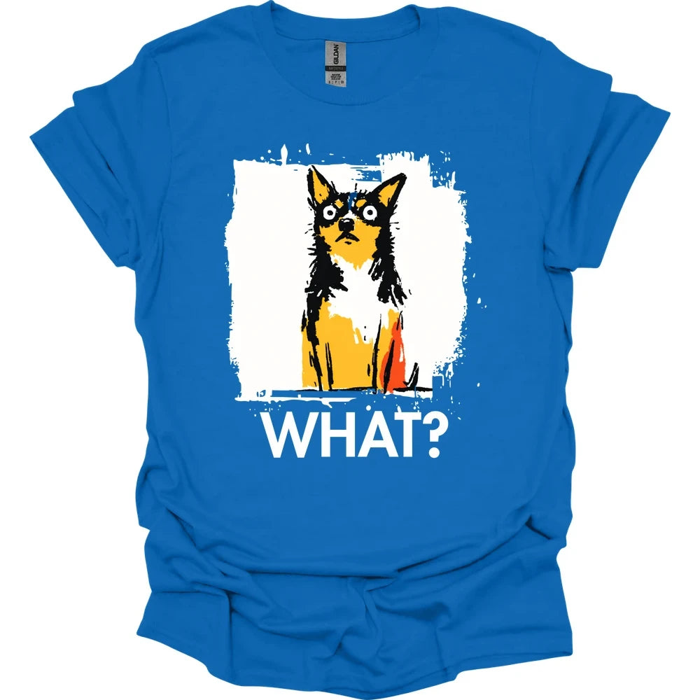 Chihuahua - What Dog T-Shirt - Royal