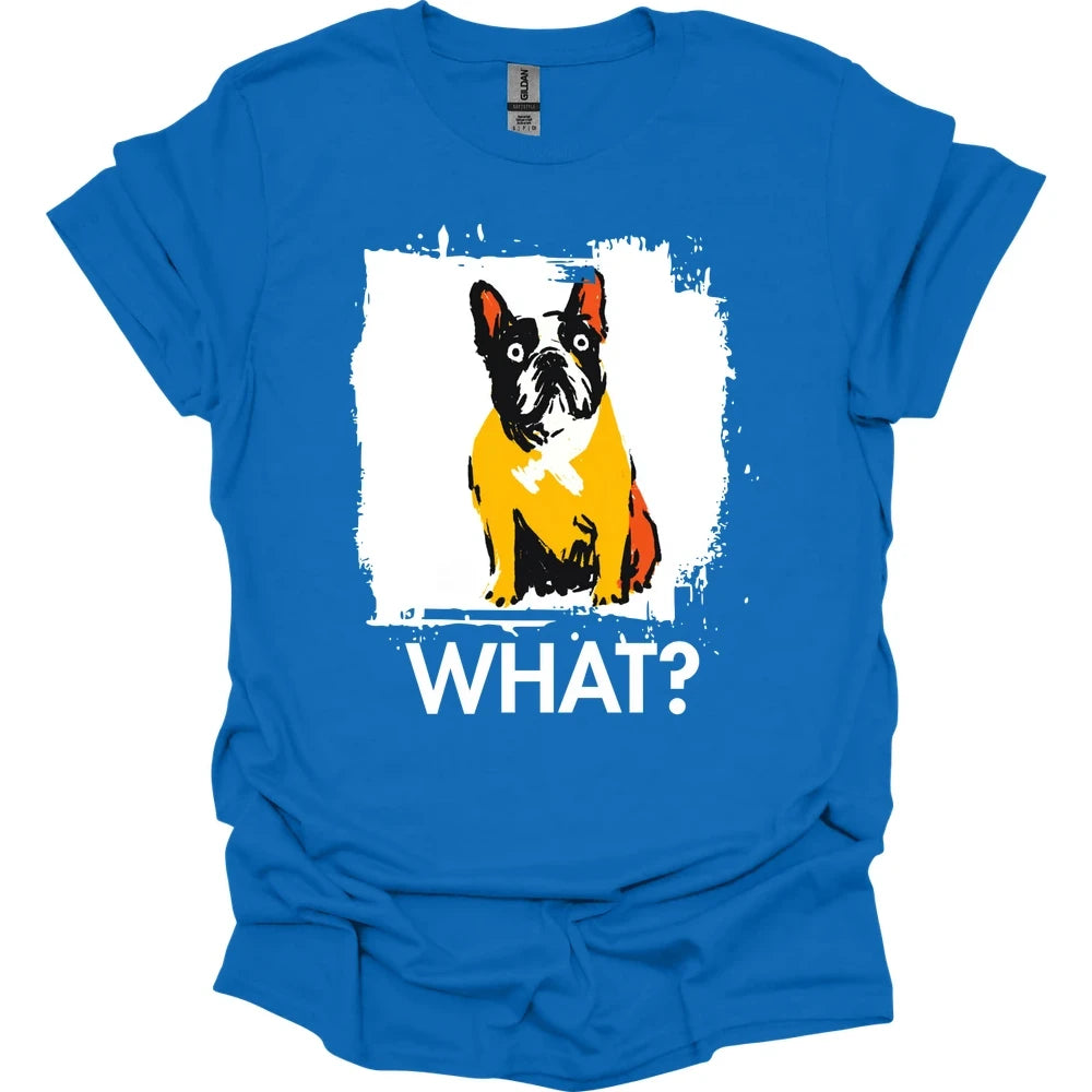 French Bulldog - What Dog T-Shirt - Royal