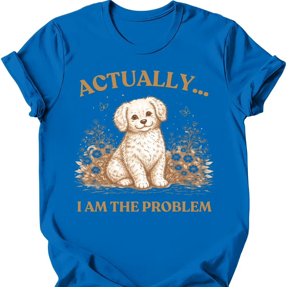 I Am The Problem T-Shirt - Royal