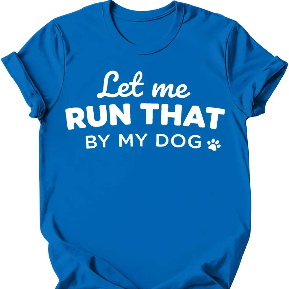 Let Me Run That T-Shirt - Royal