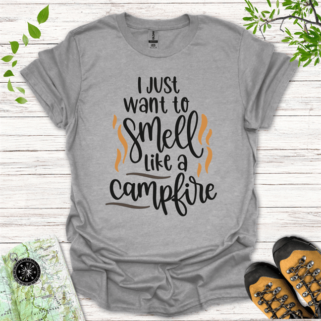 I Just Want To Smell Like A Campfire T-Shirt