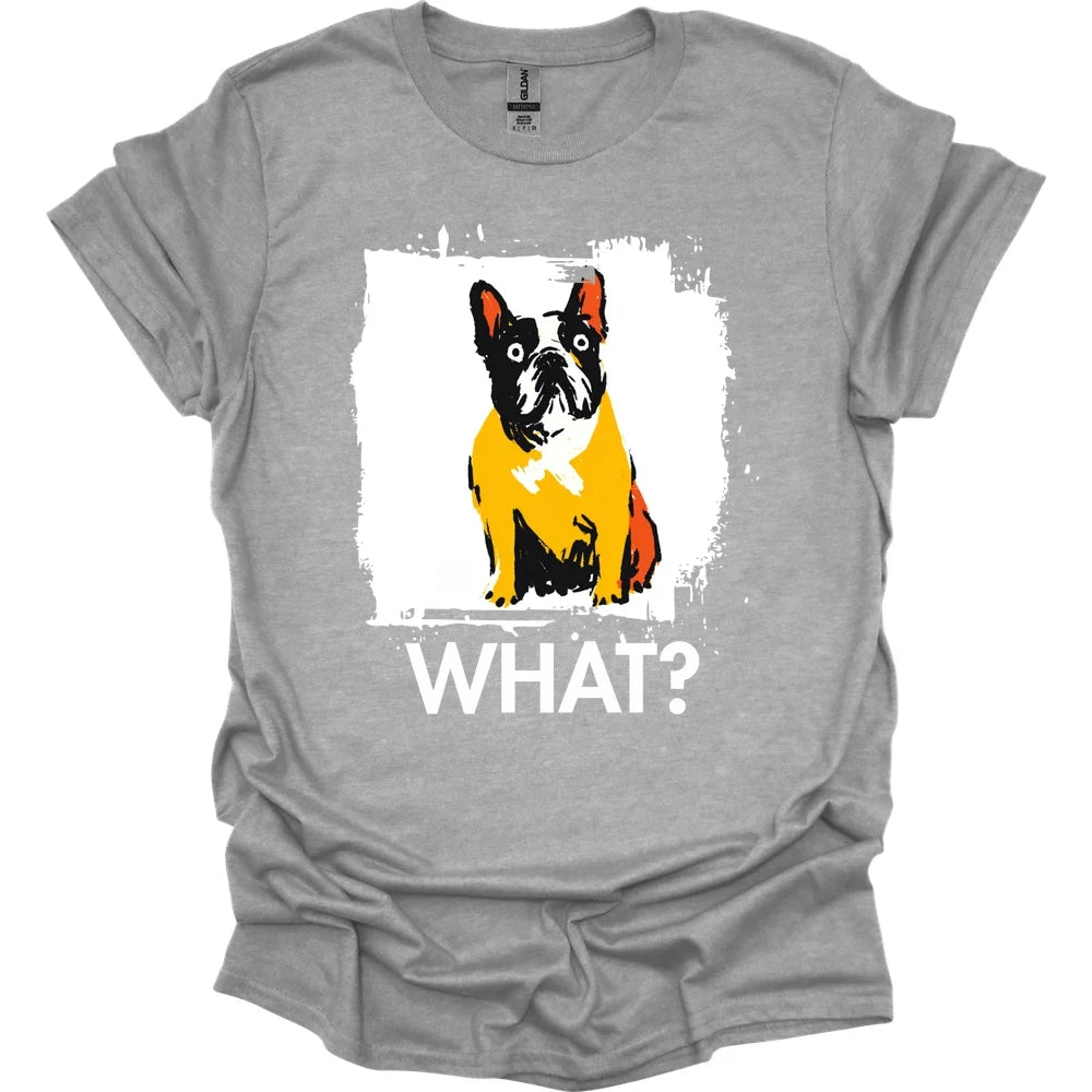 French Bulldog - What Dog T-Shirt - Sport Grey