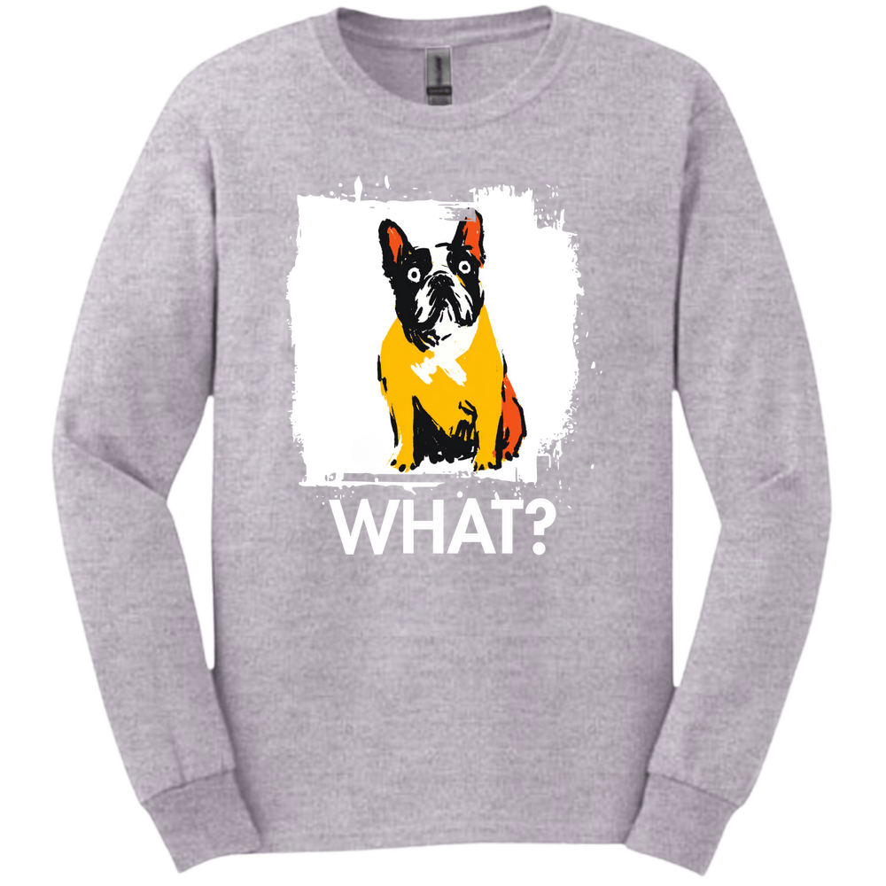 French Bulldog - What Dog Long Sleeve Tee - Sport Grey