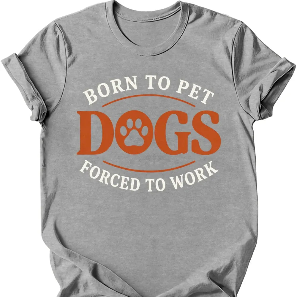 Born To Pet Dogs T-Shirt - Sport Grey