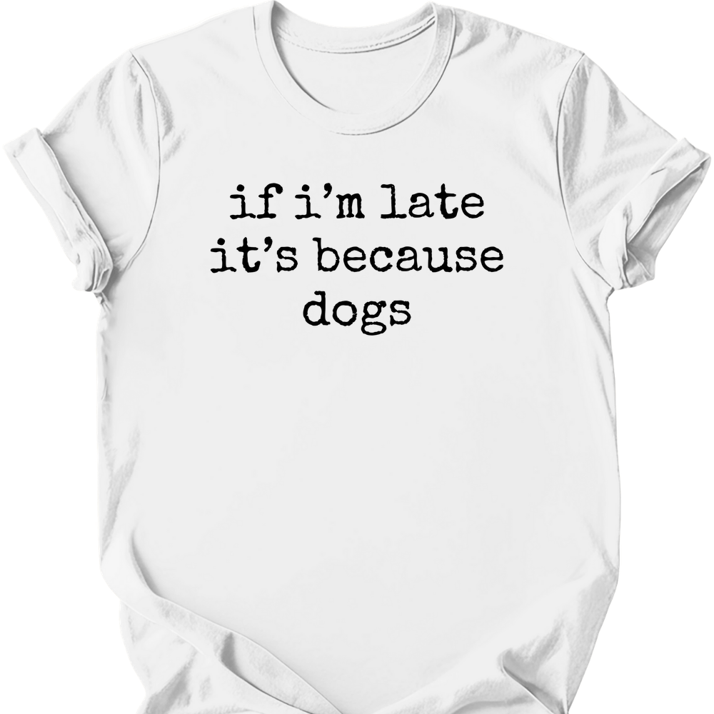 Because Dogs T-Shirt - White