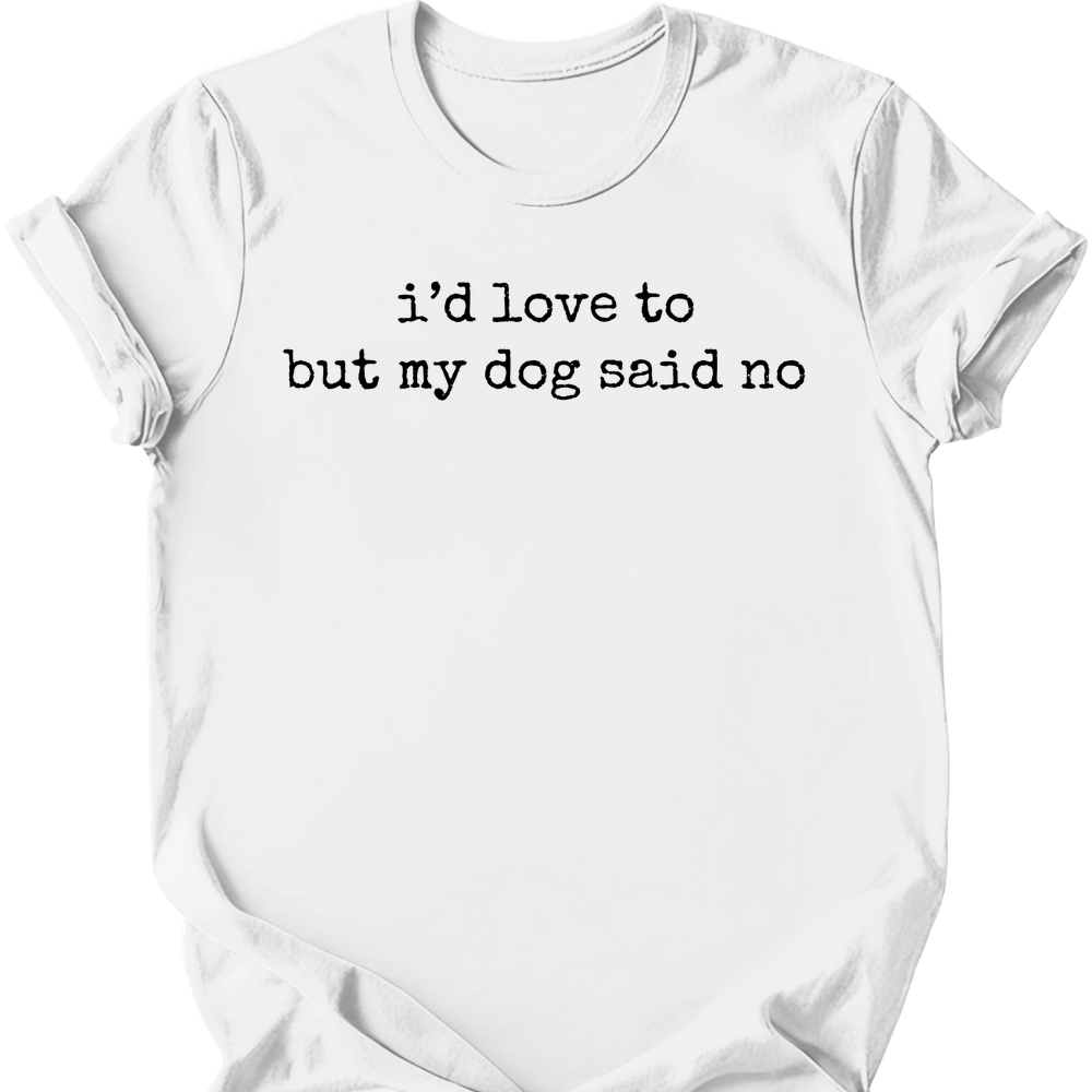 Dog Said No T-Shirt - White