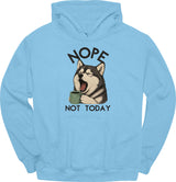 Alaskan Malamute - Not Today Hoodie