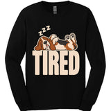Basset Hound - Tired Dog Long Sleeve