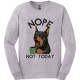Beauceron - Not Today Long Sleeve