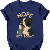 Border Collie - Not Today T-Shirt