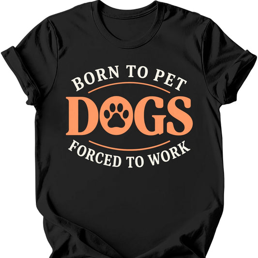 Born To Pet Dogs T-Shirt - Black