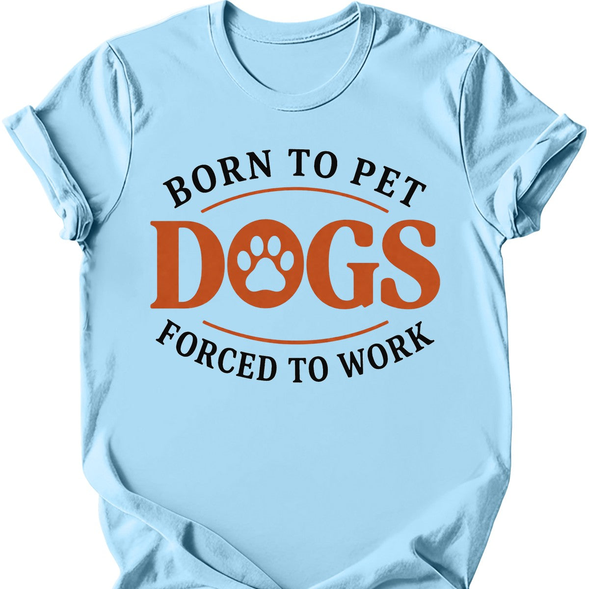 Born To Pet Dogs T-Shirt - Light Blue