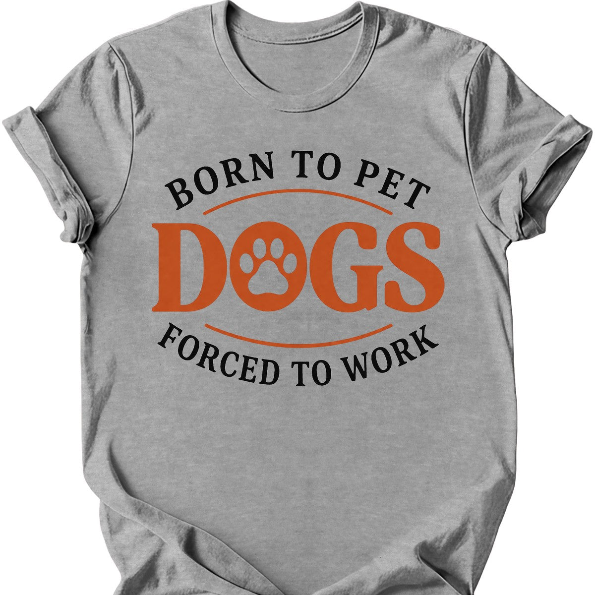 Born To Pet Dogs T-Shirt - Sport Grey