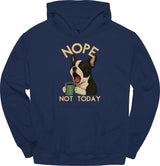 Boston Terrier - Not Today Hoodie