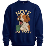 Brittany Spaniel - Not Today Sweater