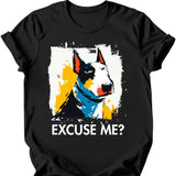 Bull Terrier - Excuse Me Dog T-Shirt