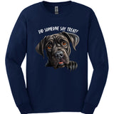 Cane Corso - Did Someone Say Treat Long Sleeve