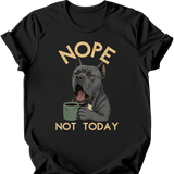 Cane Corso - Not Today T-Shirt