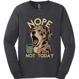 Catahoula Leopard - Not Today Long Sleeve