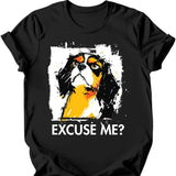 Cavalier King Charles Spaniel - Excuse Me Dog T-Shirt