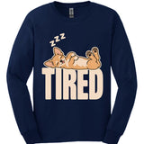 Chihuahua - Tired Dog Long Sleeve