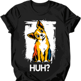 Chihuahua - Huh Dog T-Shirt