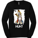 Chinese Crested - Huh Dog Long Sleeve