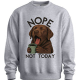 Chocolate Labrador - Not Today Sweater