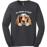 Cocker Spaniel - Did Someone Say Treat Long Sleeve