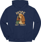 Cocker Spaniel - Not Today Hoodie