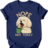 Coton de Tulear - Not Today T-Shirt