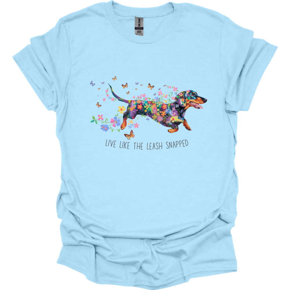 dachshund live like the leash snapped shirt light blue
