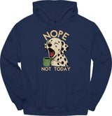 Dalmatian - Not Today Hoodie