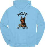 Doberman - Not Today Hoodie