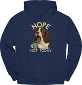 English Springer Spaniel - Not Today Hoodie