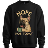 French Bulldog - Not Today Sweater