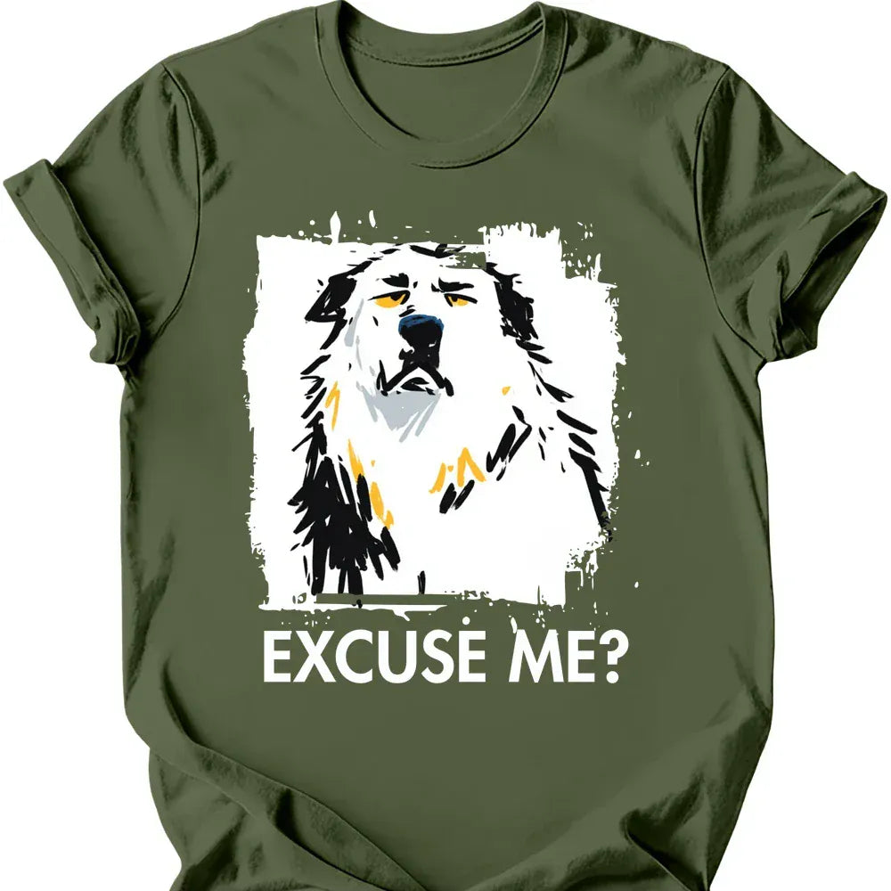 Great Pyrenees excuse me tee military green