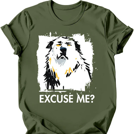 Great Pyrenees excuse me tee military green