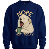 Great Pyrenees - Not Today Sweater