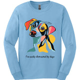 I'm Easily Distracted By Dogs 5 Long Sleeve