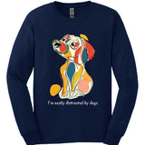 I'm Easily Distracted By Dogs 6 Long Sleeve
