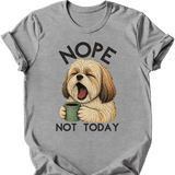 Lhasa Apso - Not Today T-Shirt