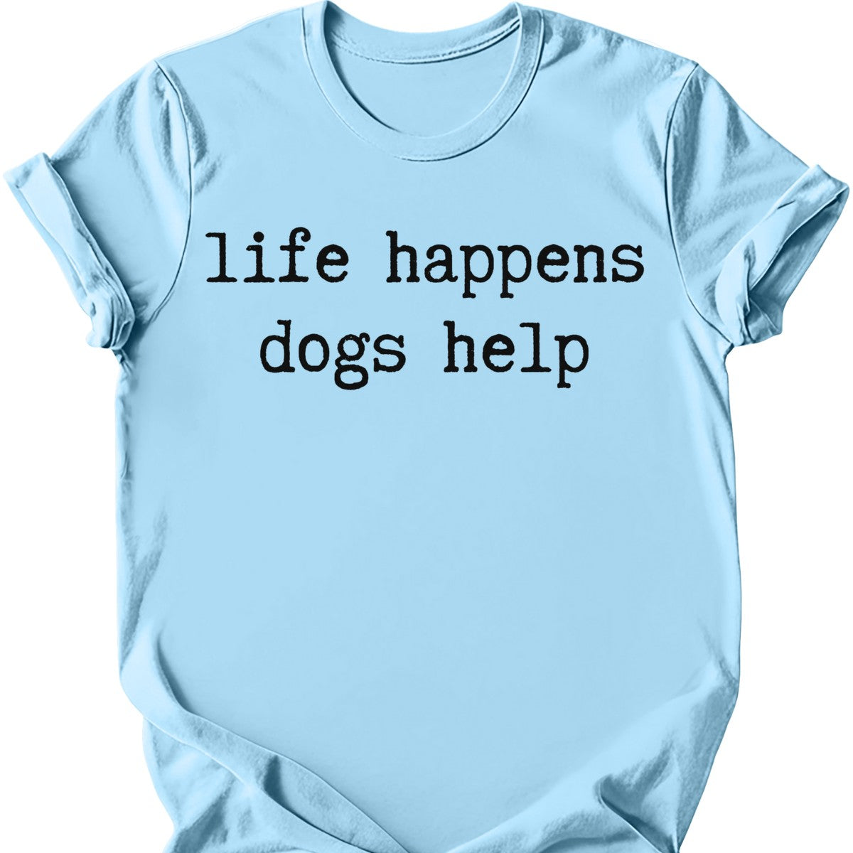 Life Happens T-Shirt - Light Blue