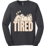 Maltese - Tired Dog Long Sleeve
